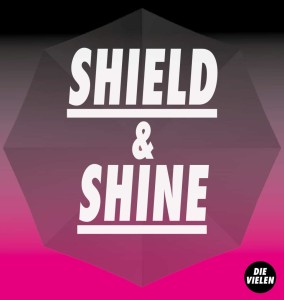 DieVIELEN Shield & Shine